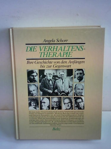 Die Verhaltenstherapie ihre Geschichte von den Anfängen bis zur Gegenwart