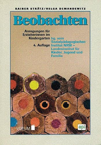 Beobachten. Anregungen für Erzieherinnen im Kindergarten.