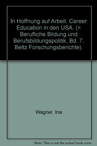 In Hoffnung auf Arbeit Career Education in den USA