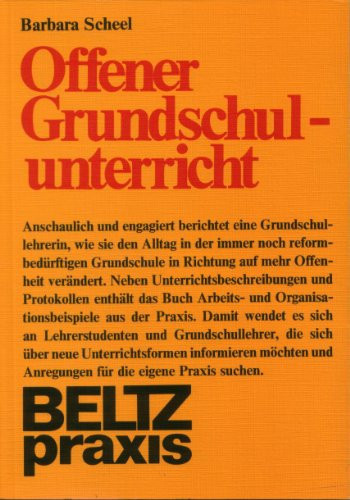 Offener Grundschulunterricht schülerzentrierter Unterricht mit freier Arbeit u. Wochenplan