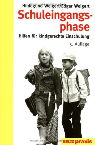 Schuleingangsphase Hilfen für eine kindgerechte Einschulung