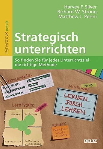 Strategisch unterrichten So finden Sie für jedes Unterrichtsziel die richtige Methode