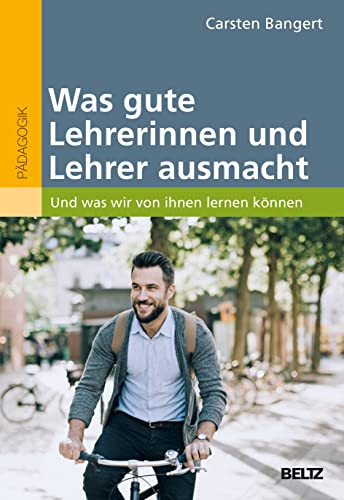 Was gute Lehrerinnen und Lehrer ausmacht und was wir von ihnen lernen können