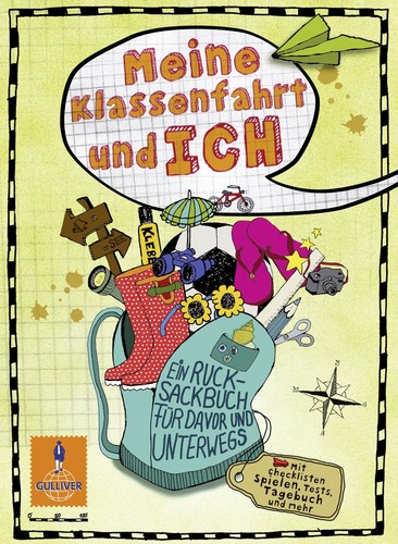 Meine Klassenfahrt und ich Ein Rucksackbuch für davor und unterwegs