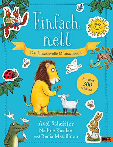 Einfach nett. Das fantasievolle Mitmachbuch Mit über 300 Stickern