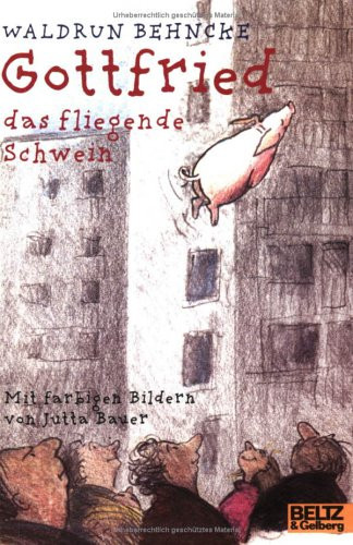 Gottfried, das fliegende Schwein Erzählung