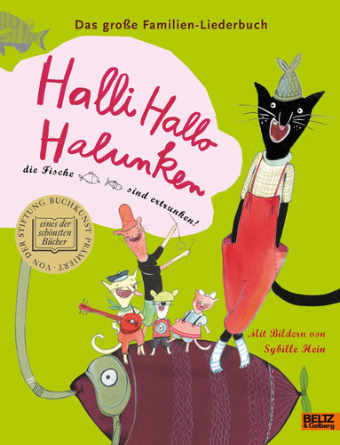 Halli Hallo Halunken, die Fische sind ertrunken! das große Familien-Liederbuch