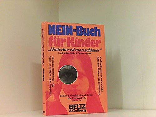 Nein-Buch für Kinder hinterher ist man schlauer; Bilder u. Geschichten u. Texte