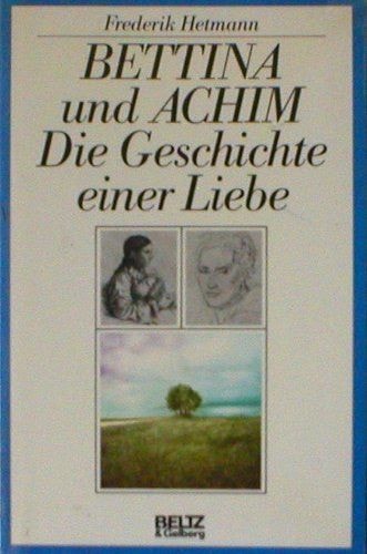 Bettina und Achim d. Geschichte e. Liebe