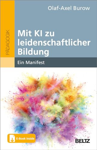 Mit KI zu leidenschaftlicher Bildung ein Manifest