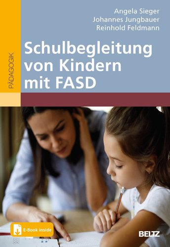 Schulbegleitung von Kindern mit FASD Mit E-Book inside