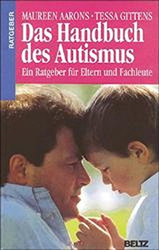Das Handbuch des Autismus ein Ratgeber für Eltern und Fachleute