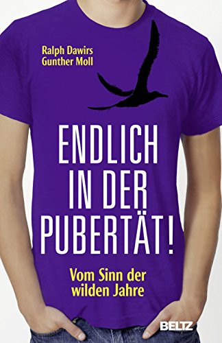 Endlich in der Pubertät! vom Sinn der wilden Jahre