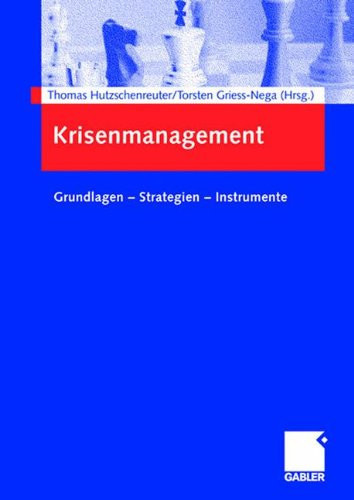 Krisenmanagement Grundlagen - Strategien - Instrumente