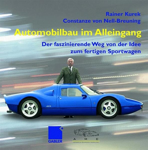 Automobilbau im Alleingang Der faszinierende Weg von der Idee zum fertigen Sportwagen