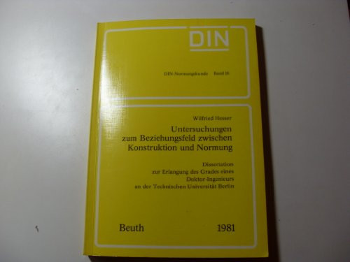 Untersuchungen zum Beziehungsfeld zwischen Konstruktion und Normung
