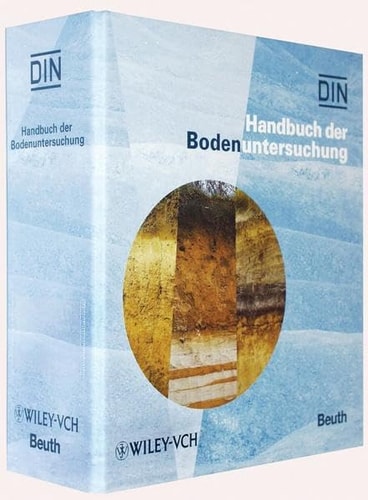 Handbuch der Bodenuntersuchung Terminologie, Verfahrensvorschriften und Datenblätter. Physikalische, chemische, biologische Untersuchungsverfahren. Gesetzliche Regelwerke