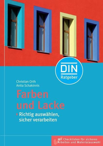 Farben und Lacke Richtig auswählen, sicher verarbeiten