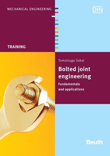Bolted joint engineering Fundamentals and applications