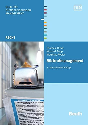 Rückrufmanagement Ein Leitfaden für die professionelle Abwicklung von Krisenfällen