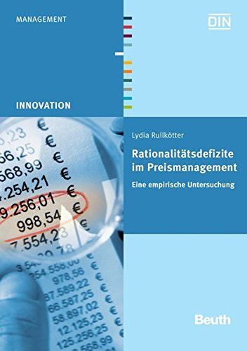 Rationalitätsdefizite im Preismanagement Eine empirische Untersuchung