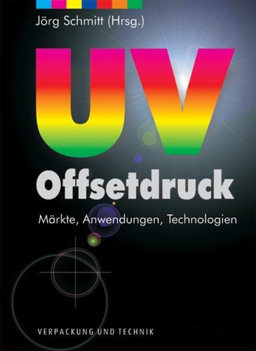 UV-Offsetdruck Märkte, Anwendungen, Technologien