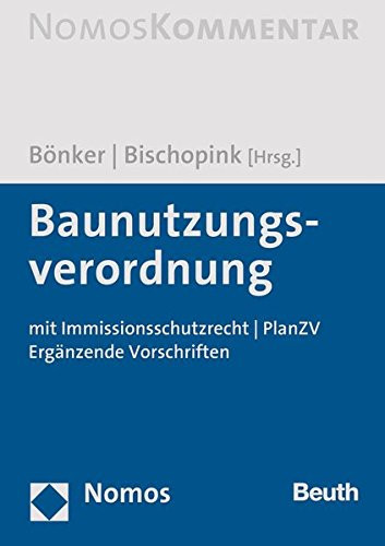 Baunutzungsverordnung Immissionsschutzrecht - PlanZV - Ergänzende Vorschriften