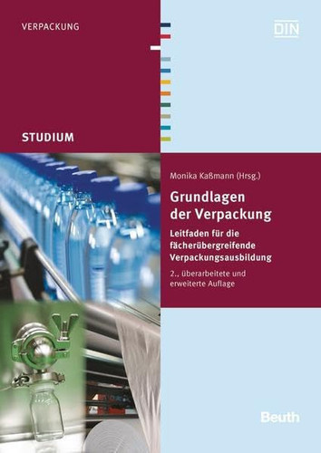 Grundlagen der Verpackung Leitfaden für die fächerübergreifende Verpackungsausbildung