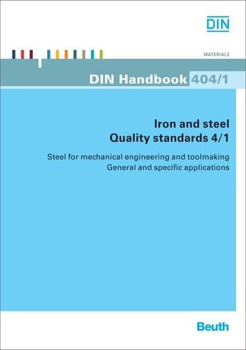 Iron and steel: Quality standards 4/1 Steel for mechanical engineering and toolmaking General and specific applications