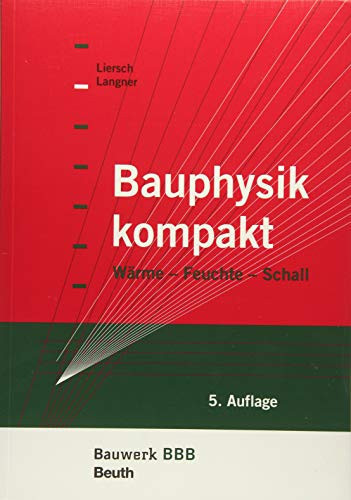 Bauphysik kompakt Wärme, Feuchte, Schall Bauwerk-Basis-Bibliothek