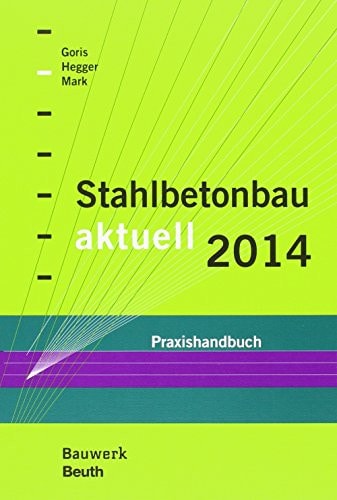 Stahlbetonbau aktuell 2014 + Mauerwerksbau aktuell 2014 Jubiläums-Angebot + Berechnungsbeispiele im Stahlbeton- und Spannbetonbau Paket