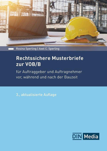 Rechtssichere Musterbriefe zur VOB/B für Auftraggeber und Auftragnehmer vor, während und nach der Bauzeit