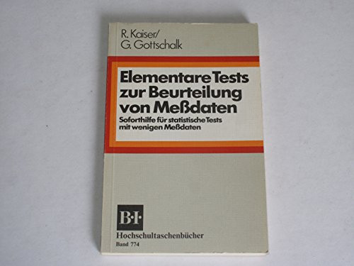 Elementare Tests zur Beurteilung von Messdaten Soforthilfe für statistische Tests mit wenigen Messdaten