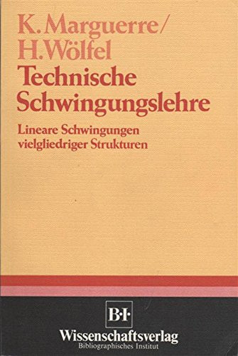 Technische Schwingungslehre lineare Schwingungen vielgliedriger Strukturen