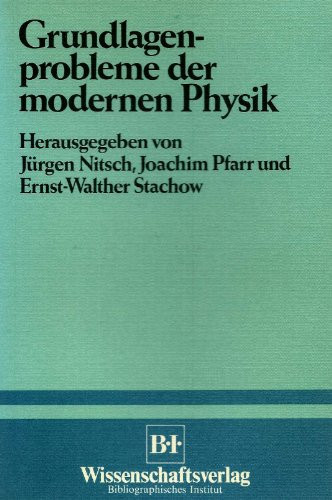 Grundlagenprobleme der modernen Physik Festschrift für Peter Mittelstaedt zum 50. Geburtstag