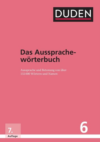Duden, das Aussprachewörterbuch