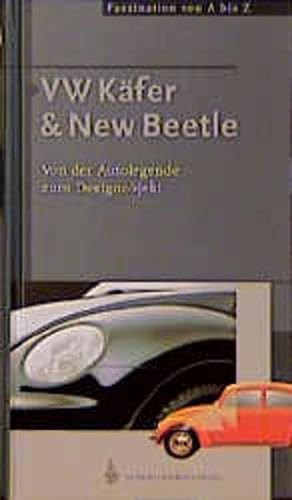 Faszination von A bis Z, New Beetle & VW Käfer