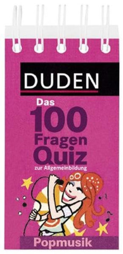 Duden - Das 100-Fragen-Quiz zur Allgemeinbildung. Popmusik