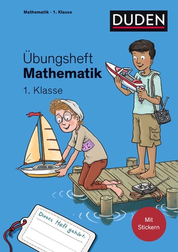 Übungsheft Mathematik - 1. Klasse Mit Stickern und Lernerfolgskarten