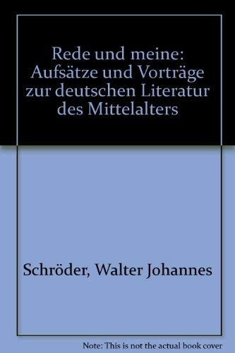 Rede und meine Aufsätze u. Vorträge zur dt. Literatur d. Mittelalters: [zum 68. Geburtstag d. Verf. am 12. Mai 1978] (German Edition)