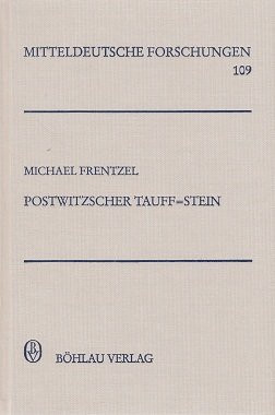 Postwitzscher Tauff-Stein oder christliche und einfältige teutsch-wendische Predigt von der heiligen Taufe ein sorbisches Sprachdenkmal aus dem Jahre 1688