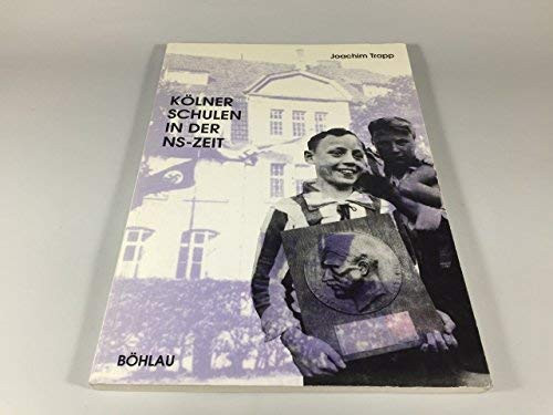 Kölner Schulen in der NS-Zeit (German Edition)