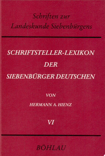 Schriftsteller-Lexikon der Siebenbürger Deutschen D - G / von Hermann A. Hienz