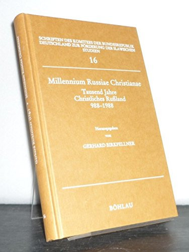 Millennium Russiae Christianae: Tausend Jahre christliches Russland, 988-1988 : Vorträge des Symposiums anlässlich der Tausendjahrfeier der ... der Slawischen Studien) (German Edition)