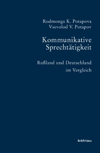 Kommunikative Sprechttigkeit: Russland Und Deutschland Im Vergleich