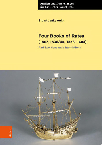 Four Books of Rates (1507, 1536/45, 1558, 1604) And Two Hanseatic Translations
