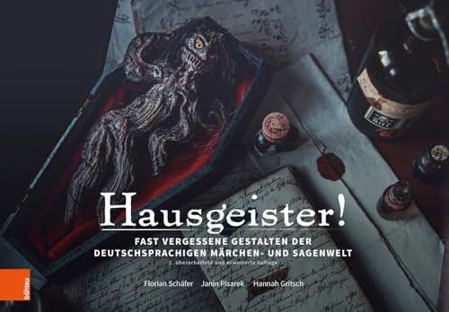 Hausgeister! Fast vergessene Gestalten der deutschsprachigen Märchen- und Sagenwelt