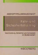 Fahr- und Sicherheitstraining. Verantwortung, Sicherheit und Kompetenz im Straßenverkehr.