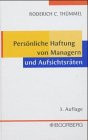 Persönliche Haftung von Managern und Aufsichtsräten.