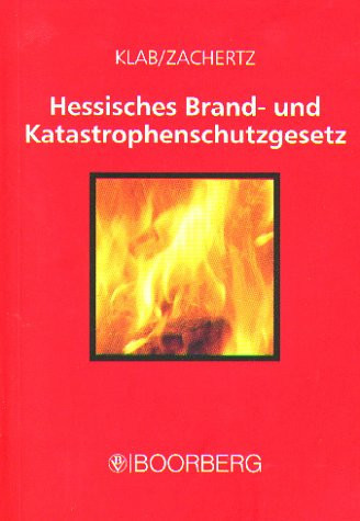 Hessisches Brand- und Katastrophenschutzgesetz. Mit ergänzenden Vorschriften.